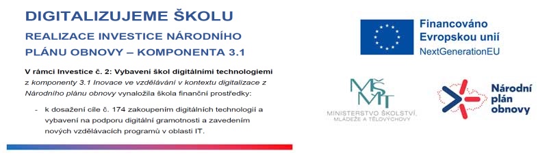 Digitalizujeme školu – realizace investice Národního plánu obnovy, komponenta 3.1, financováno Evropskou unií – NextGenerationEU.